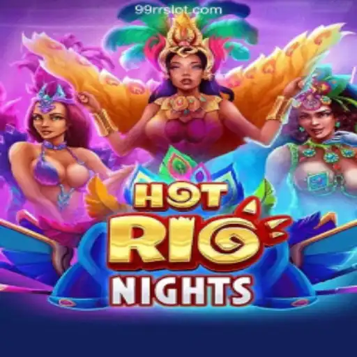 HotRioNights: The Thrilling World of 99RR⭐️ ONLINE PLATAFORMA OFICIAL